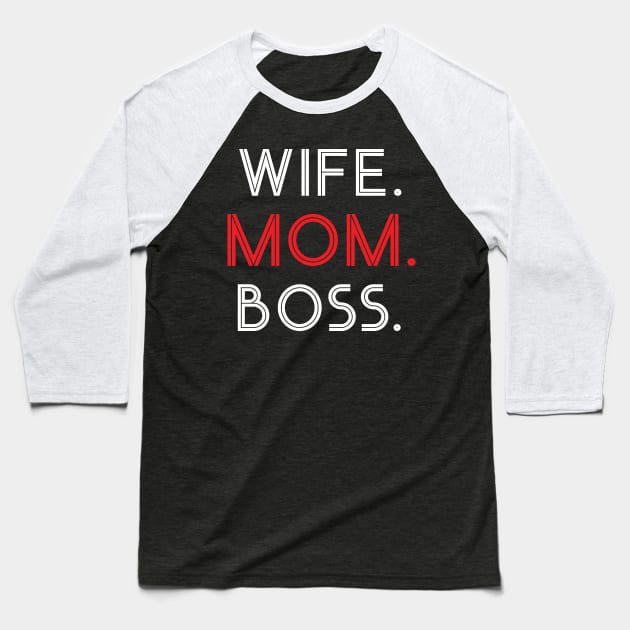 wife. mom. boss Baseball T-Shirt by worshiptee